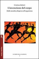 L'invenzione del corpo. Dalle membra disperse all'organismo