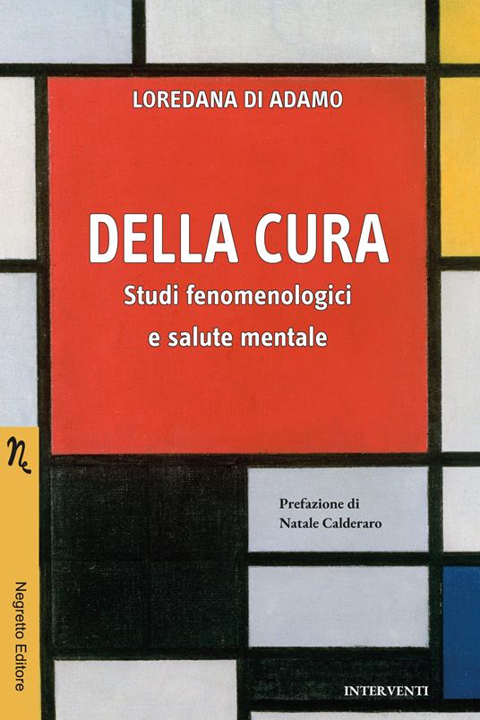 Della cura. Studi fenomenologici e salute mentale - Loredana Di Adamo - copertina