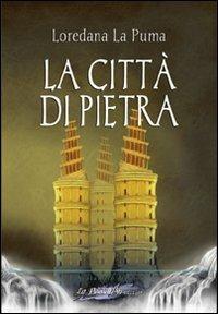 La città di pietra - Loredana La Puma - copertina