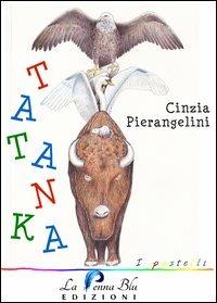 Tatanka - Cinzia Pierangelini - copertina