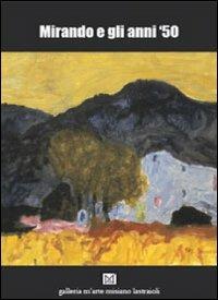 Mirando negli anni '50. Ediz. illustrata - copertina