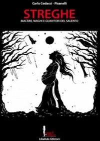 Streghe. Màcare, maghi e guaritori del Salento - Carlo Codacci Pisanelli - copertina