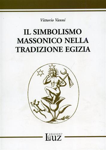 Il simbolismo massonico nella tradizione egizia - Vittorio Vanni - copertina