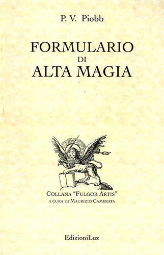 Formulario di alta magia - Pierre Piobb - 2