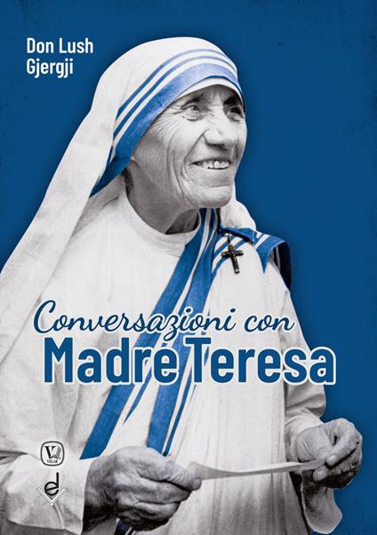 Conversazioni con Madre Teresa - Lush Gjergji - copertina