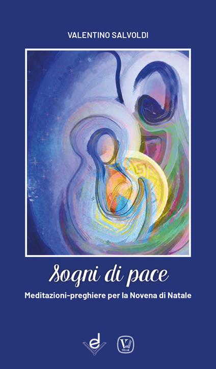 Sogni di pace. Meditazioni-preghiere per la novena di Natale - Valentino Salvoldi - copertina