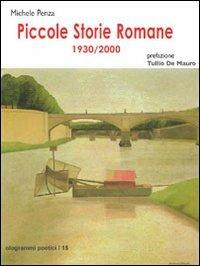 Piccole storie romane 1930-2000 - Michele Penza - copertina