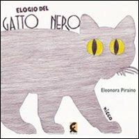 Elogio del gatto nero. Elogio del topo bianco - Eleonora Piraino,Vito Consoli,Dario Capizzi - copertina