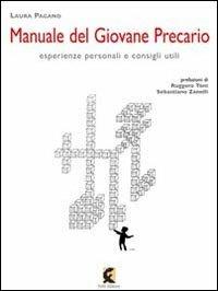 Manuale del giovane precario. Esperienze personali e consigli utili - Laura Pagano - copertina