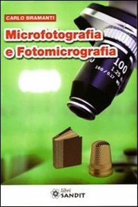 Microfotografia e fotomicrografia - Carlo Bramanti - copertina