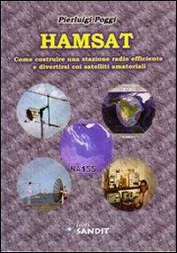 Hamsat. Come costruire una stazione radio efficiente e divertirsi coi satelliti amatoriali - Pierluigi Poggi - copertina