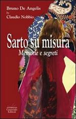 Sarto su misura. Memorie e segreti