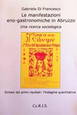 Le manifestazioni eno-gastronomiche in Abruzzo. Una ricerca sociologica. Sintesi dei primi risultati. L'indagine quantitativa