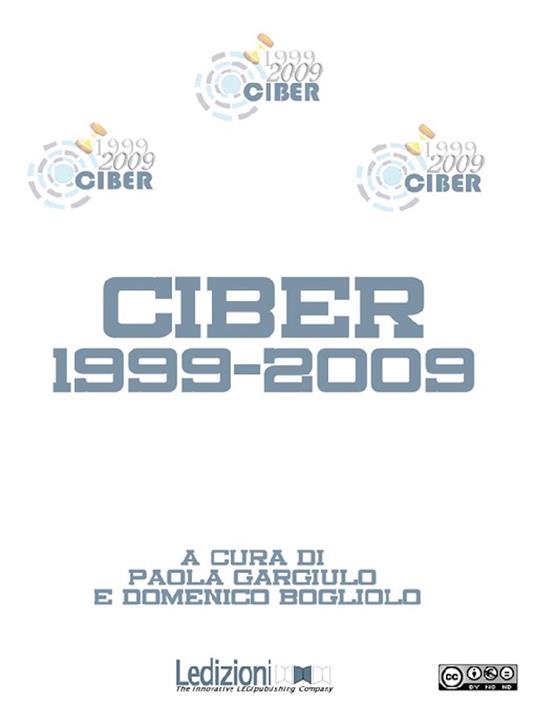 Ciber 1999-2009 - D. Bogliolo,P. Gargiulo - ebook