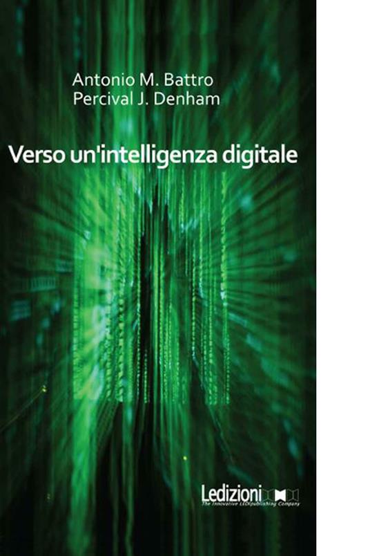 Verso un'intelligenza digitale - Antonio Battro,Percival J. Denham,Francesca Scenini - ebook