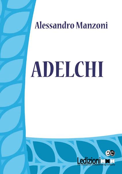 Adelchi - Alessandro Manzoni - ebook