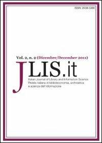 JLIS.it. Italian journal of library and information science-Rivista italiana di biblioteconomia, archivistica e scienza dell'informazione (2011). Ediz. bilingue. Vol. 2\2 - copertina