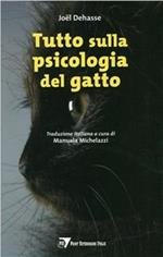 Tutto sulla psicologia del gatto