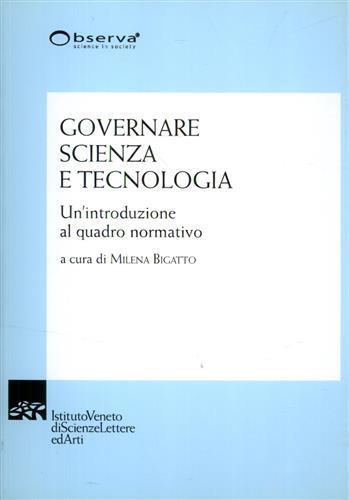 Governare scienza e tecnologia. Un'introduzione al quadro normativo - copertina