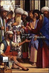 Venise et la Méditerranée. Ediz. italiana e francese - copertina