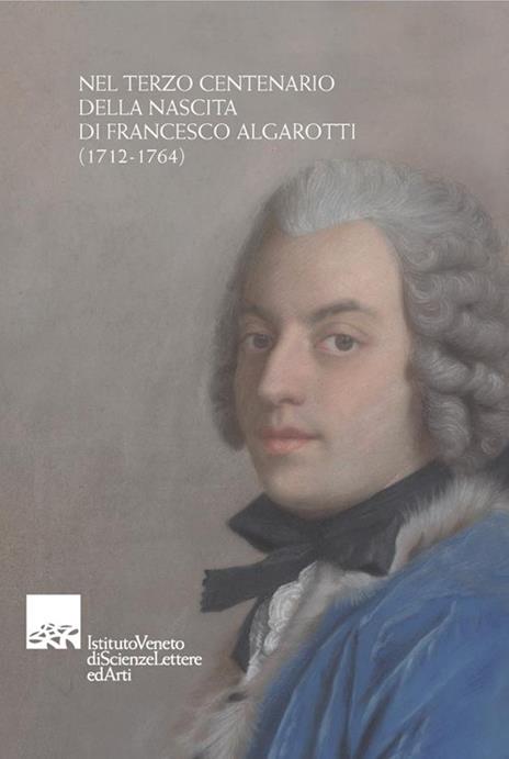 Nel terzo centenario della nascita di Francesco Algarotti (1712-1764) - copertina