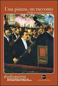 Una piazza, un racconto. Storie di musica e magia - copertina
