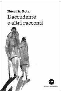 L' accudente e altri racconti - Nucci A. Rota - copertina