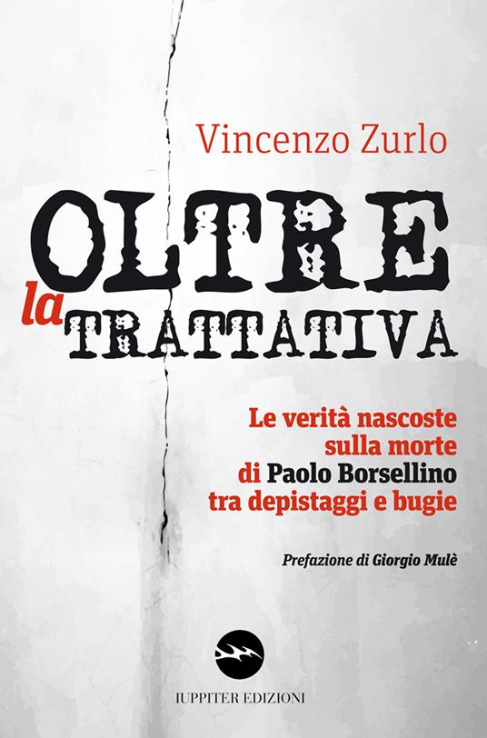 Oltre la trattativa. Le verità nascoste sulla morte di Paolo Borsellino tra depistaggi e bugie - Vincenzo Zurlo - copertina