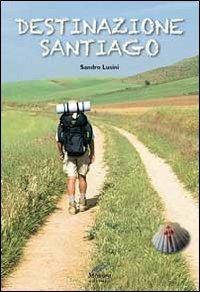 Destinazione Santiago - Sandro Lusini - copertina