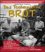 Das Toskanische brot. Alle Geheimisse des toskanischen brotes mit 20 traditionellen rezepten