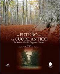 Il futuro ha un cuore antico. La società Maggia Faggeta e l'Amiata - copertina