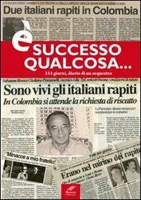 È successo qualcosa... 214 giorni, diario di un sequestro - Salvatore Rossi - copertina
