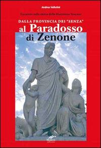 Dalla provincia dei «senza» al paradosso di Zenone. Excursus sulla storia della Maremma Toscana - Andrea Vellutini - copertina