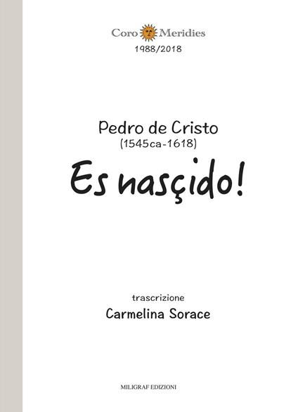 Pedro de Cristo (1545 ca-1618). Es nasçido! Ediz. per la scuola - Carmelina Sorace - copertina
