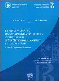 History of accounting, business administration doctrines and development of new methods of management in Italy and in Russia. Scientific cooperation agreement... - copertina