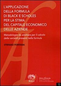 L' applicazione della formula di Black e Scholes per la stima del capitale economico delle aziende - Stefano Fontana - copertina