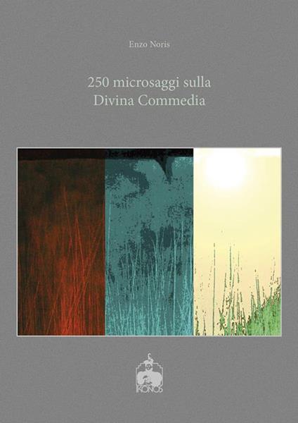 250 microsaggi sulla Divina Commedia - Enzo Noris - ebook