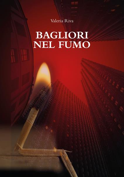 Bagliori nel fumo - Valeria Riva - copertina
