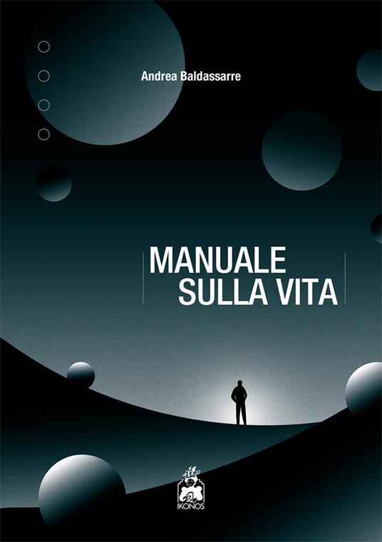 Manuale sulla vita - Andrea Baldassarre - copertina