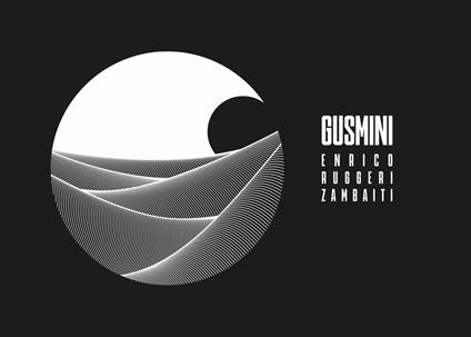 Gusmini - Enrico Ruggeri Zambaiti - copertina
