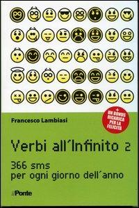 Verbi all'infinito 2. 366 sms per ogni giorno dell'anno - Francesco Lambiasi - copertina