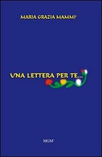 Una lettera per te... - M. Grazia Mammì - copertina