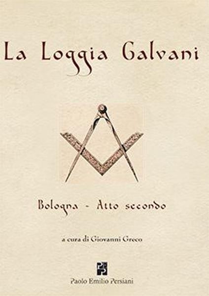 La loggia Galvani. Bologna. Atto secondo - copertina
