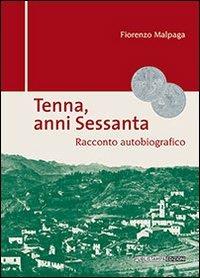 Tenna, anni sessanta - Fiorenzo Malpaga - copertina