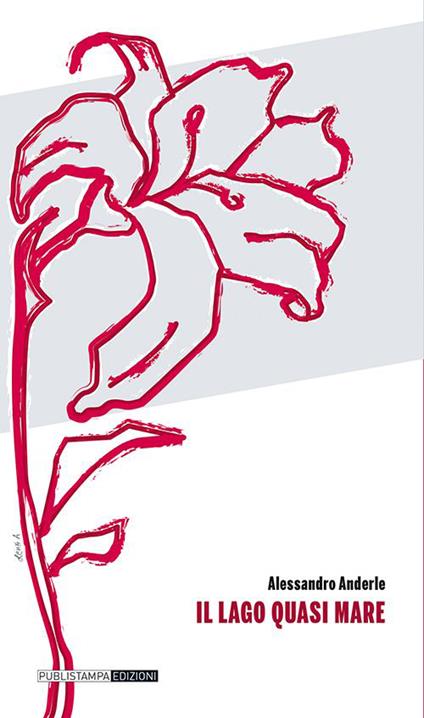 Il lago quasi mare - Alessandro Anderle - copertina