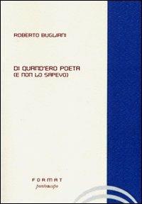 Di quand'era poeta (E non lo sapevo) - Roberto Bugliani - copertina