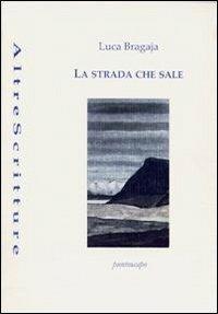 La strada che sale - Luca Bragaja - copertina