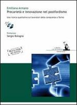 Precarietà e innovazione nel postfordismo. Una ricerca qualitativa sui lavoratori della conoscenza a Torino