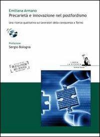 Precarietà e innovazione nel postfordismo. Una ricerca qualitativa sui lavoratori della conoscenza a Torino - Emiliana Armano - copertina