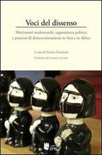 Voci del dissenso. Movimenti studenteschi, opposizione politica e processi di democratizzazione in Asia e in Africa